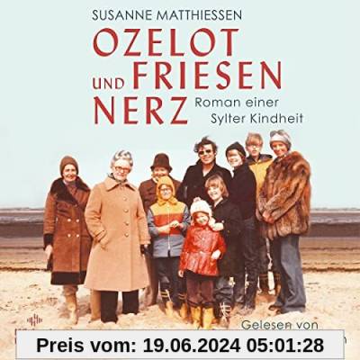 Ozelot und Friesennerz: Roman einer Sylter Kindheit: 1 CD